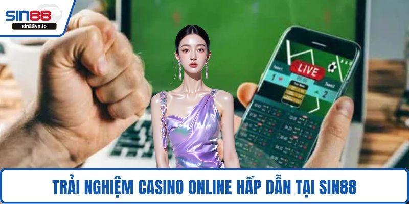Trải nghiệm casino online hấp dẫn tại SIN88