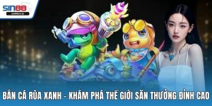 Bắn cá Rùa Xanh