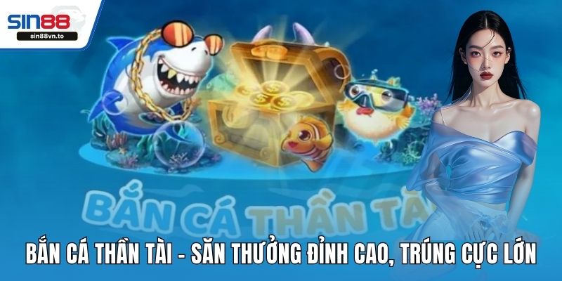 Bắn cá Thần Tài